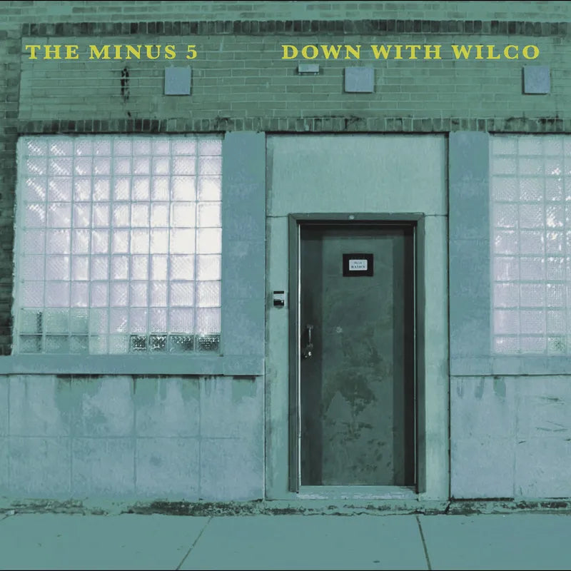 The Minus 5: Down With Wilco 12