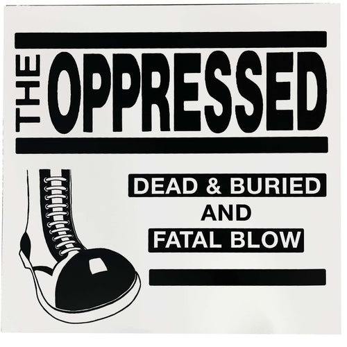 The Oppressed: Dead & Buried/Fatal Blow 12