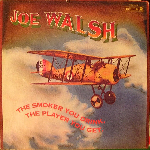 Joe Walsh: The Smoker You Drink, The Player You Get 12