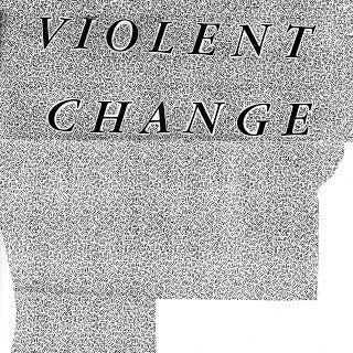 Violent Change: S/T 12