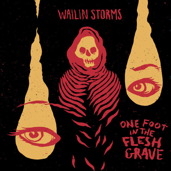 Wailin Storms: One Foot In The Flesh Grave 12