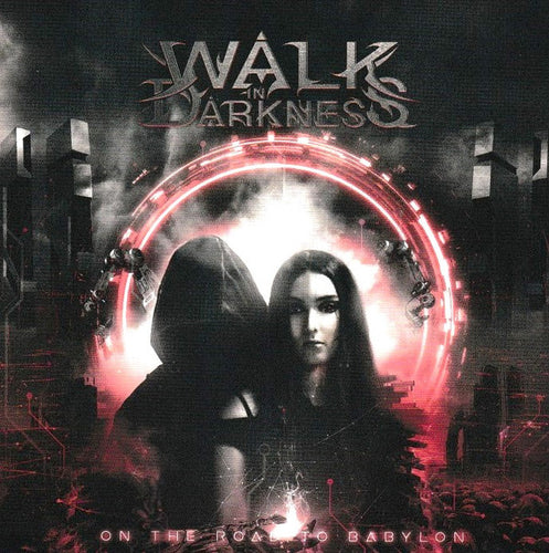 Walk In Darkness: On The Road To Babylon CD