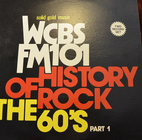 Various: WCBS FM101 History Of Rock - The 60's 2x12