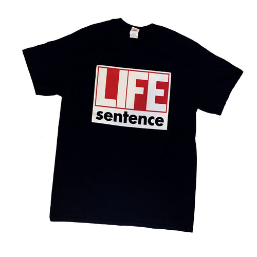 Life Sentence T-shirt