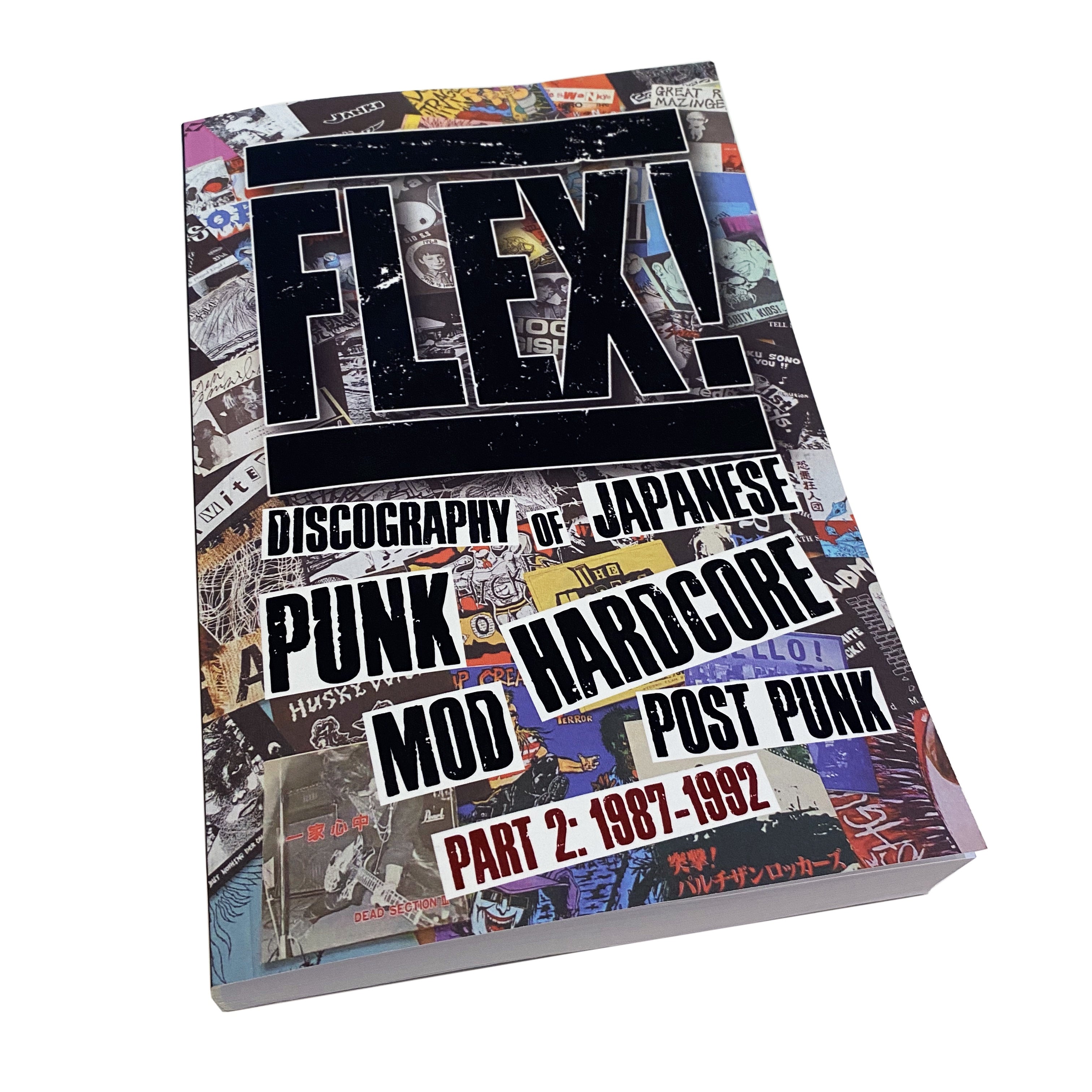 Flex! Discography of Japanese Punk Hardcore Mod Post-Punk Part 2 -  1987-1992 book