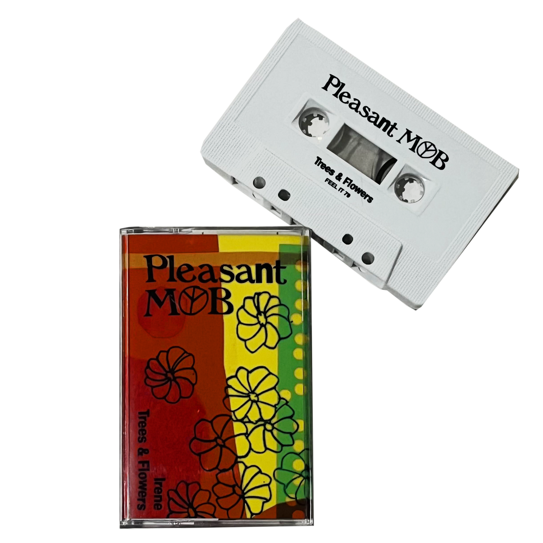 Pleasant Mob: Irene / Trees & Flowers cassette